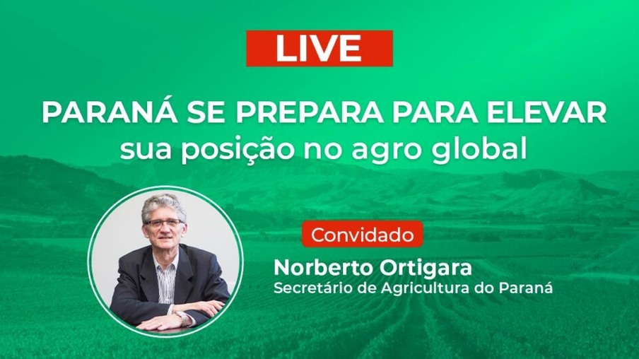 É HOJE: Expansão do agro paranaense no mercado global é tema de live com o secretário de Agricultura Norberto Ortigara