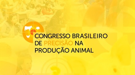 Com especialistas do setor, Painel Conjuntural de Mercado é um dos destaques do 22º Congresso Brasileiro de Precisão na Produção Animal