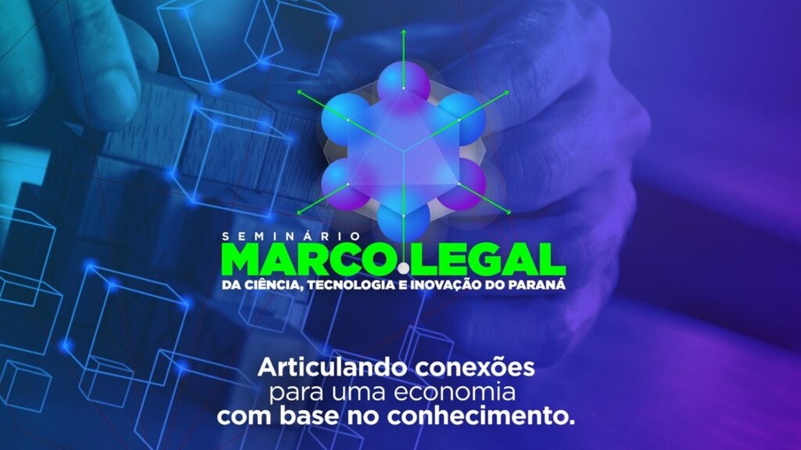 Paraná vai discutir desafios e oportunidades do Marco Legal de Ciência e Tecnologia