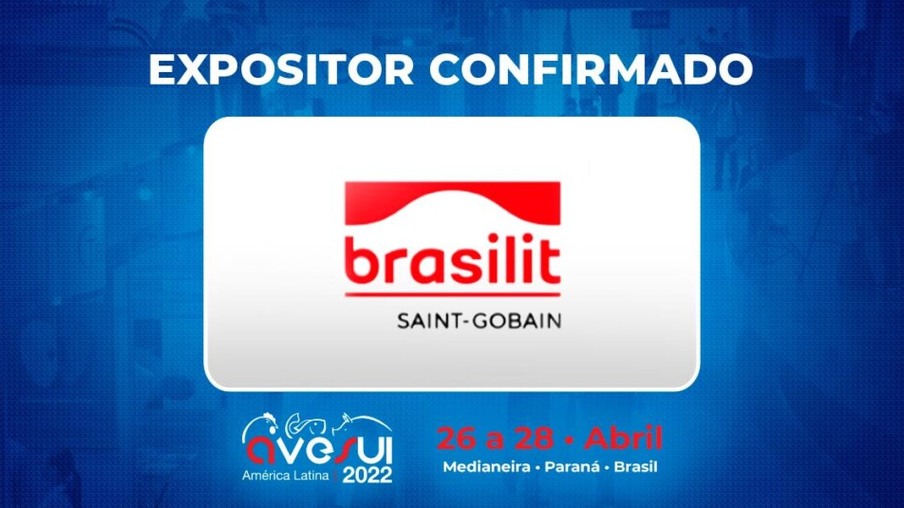 Com foco em expansão dentro do mercado agro, Brasilit Saint Gobain confirma participação na AveSui 2022