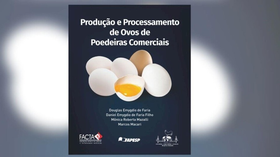 Livro retrata atuais aspectos da produção e do processamento de ovos comerciais