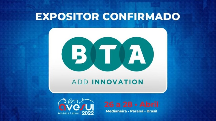 BTA Aditivos irá apresentar tecnologias em saúde e nutrição animal na AveSui América Latina 2022