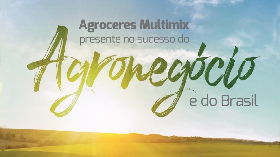 Agroceres Multimix, presente no sucesso do agronegócio e do Brasil
