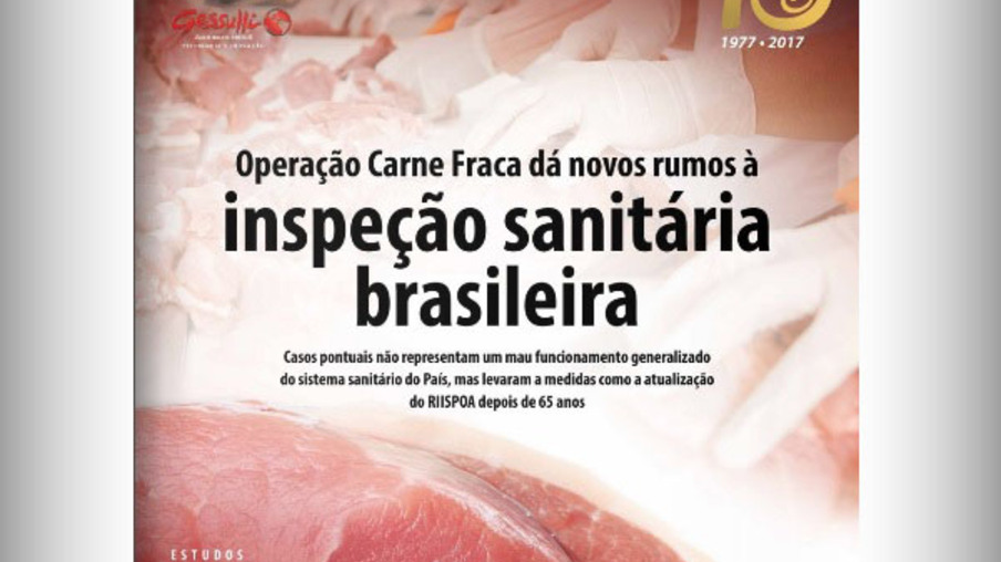 Operação "Carne Fraca" muda os rumos da inspeção sanitária no Brasil