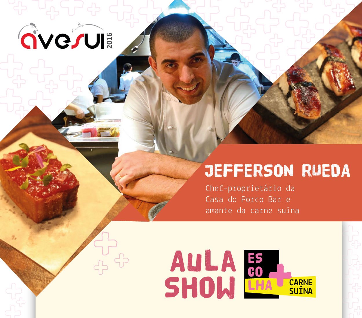 Aula Show com Chef Jerferson Rueda é um dos destaques do segundo dia de AveSui Aula Show com Chef Jerferson Rueda é um dos destaques do segundo dia de AveSui
