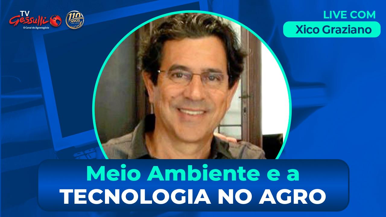 Meio Ambiente e a evolução tecnológica no agro | Live com Xico Graziano