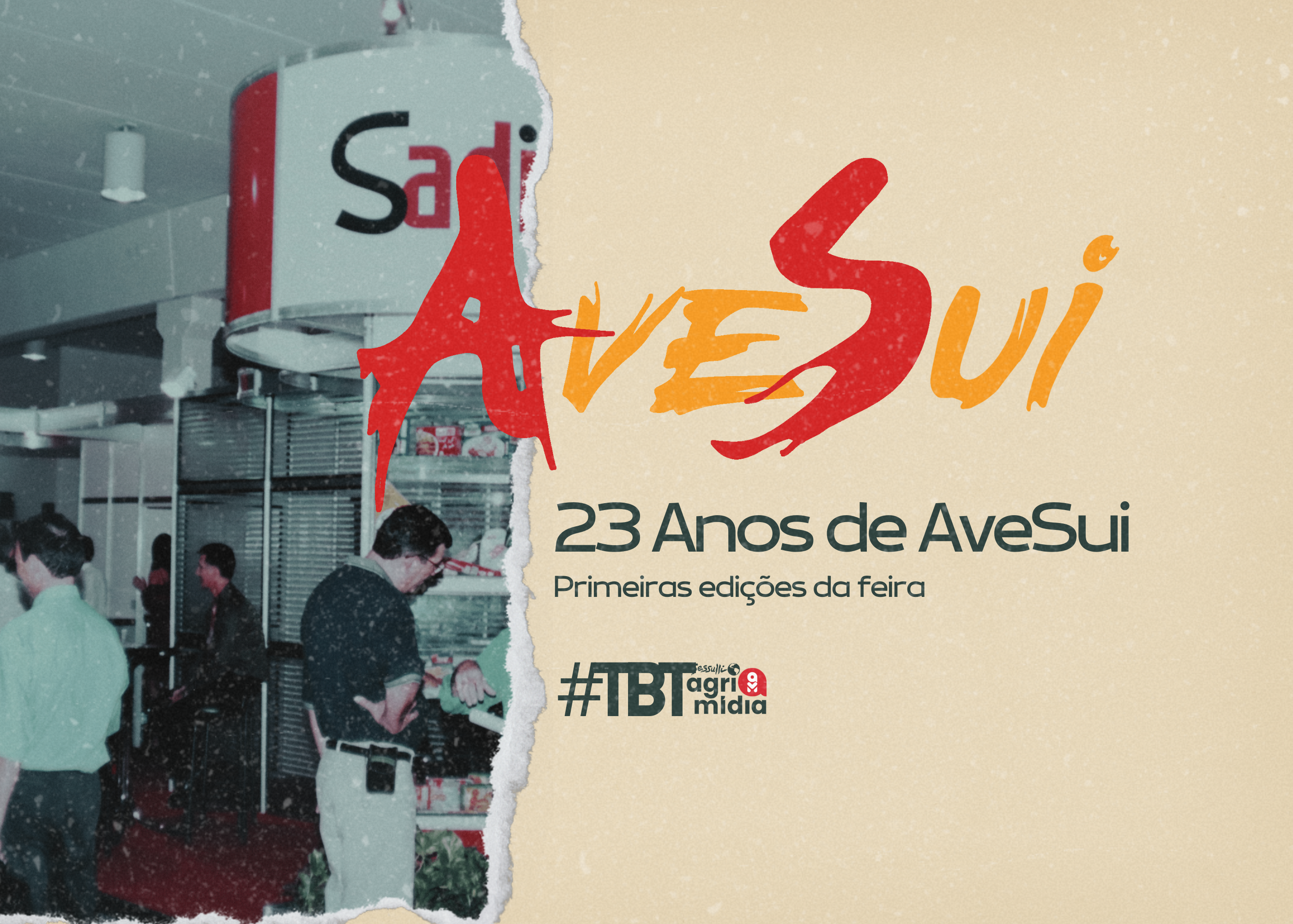 #tbtAgrimídia: 23 anos de AveSui - relembre as edições da feira