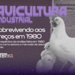 #TBT Agrimídia: Sobrevivendo aos preços em 1980 na Avicultura Industrial