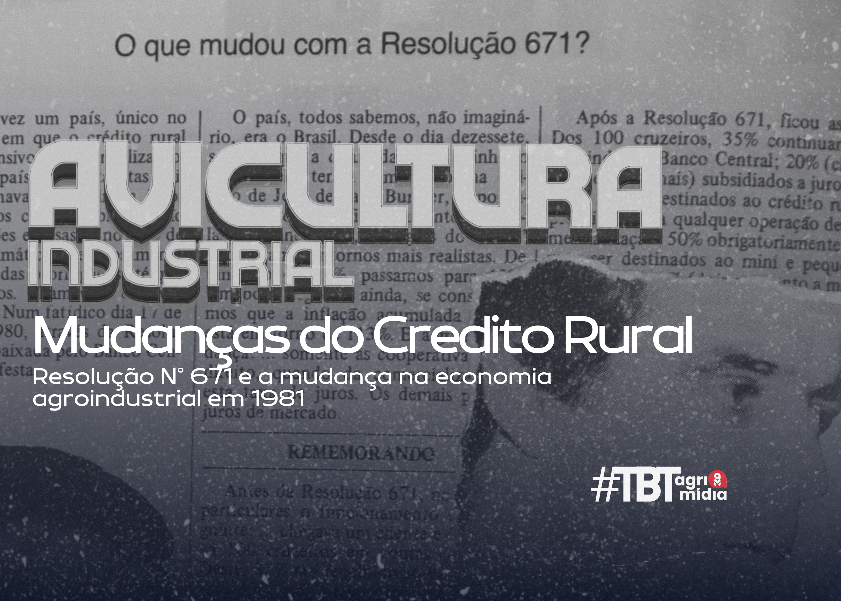 #TBTAgrimidia: Crédito Rural antes e depois da Resolução 671 de 1981