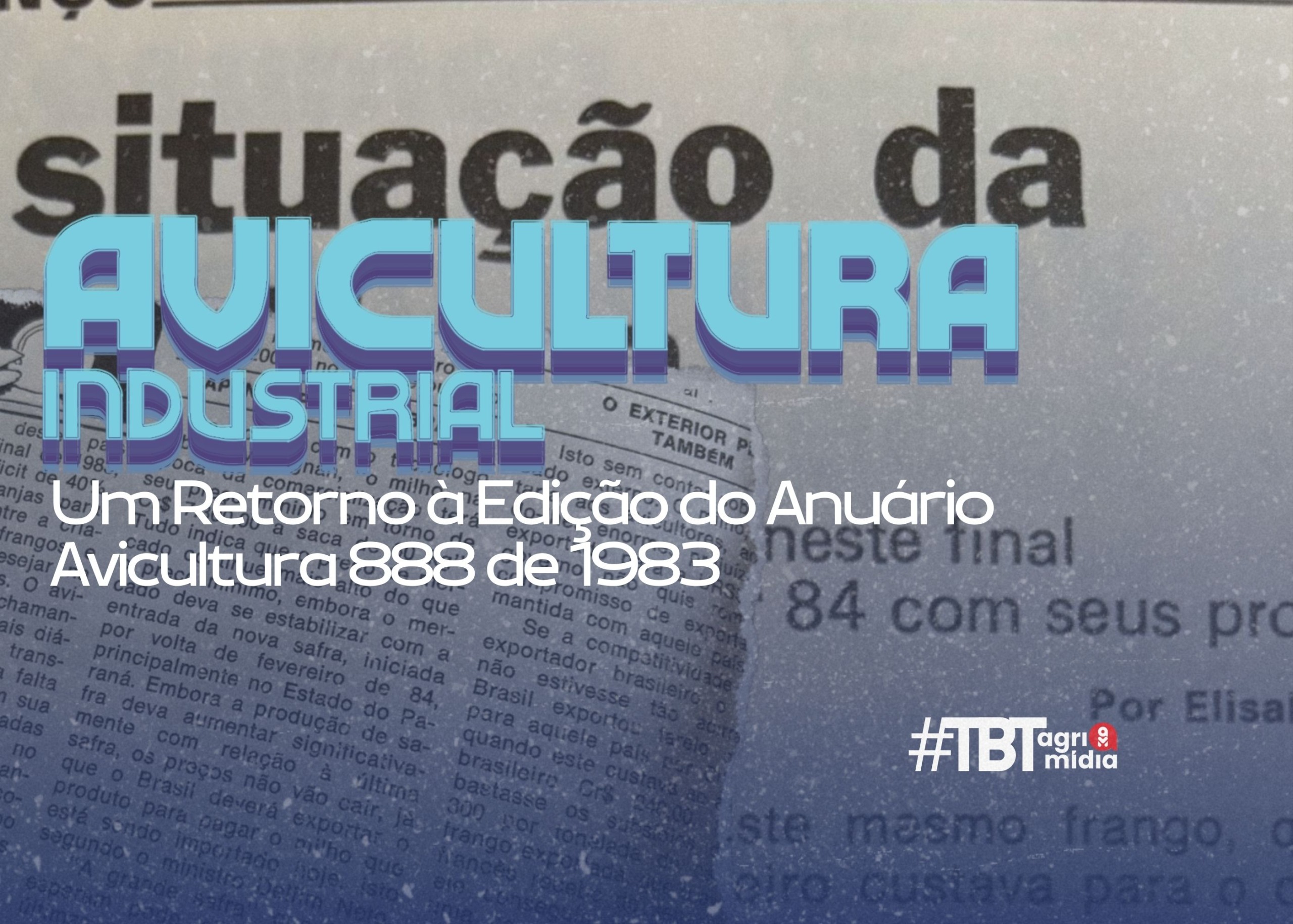 #TBT Agrimídia: Um Retorno à Edição do Anuário Avicultura n°888 de 1983