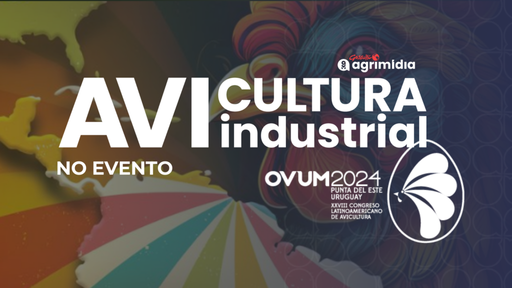 Começa hoje OVUM 2024: revista Avicultura Industrial marca presença com stand exclusivo no Uruguai Começa hoje OVUM 2024: revista Avicultura Industrial marca presença com stand exclusivo no Uruguai