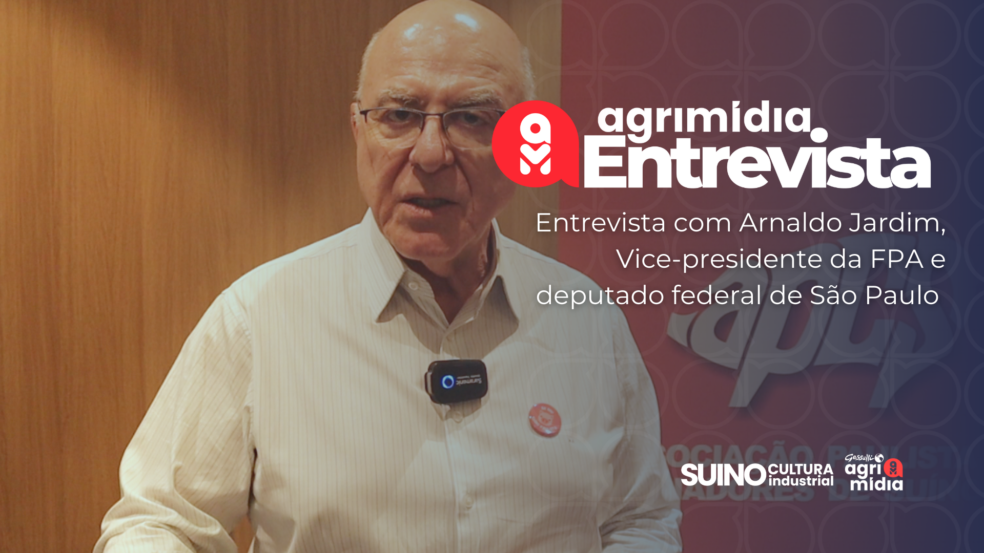 Agrimidia Entrevista: exclusiva com deputado e vice-presidente da FPA, Arnaldo Jardim, destaca avanços para o agro brasileiro sobre o acordo Mercosul-UE