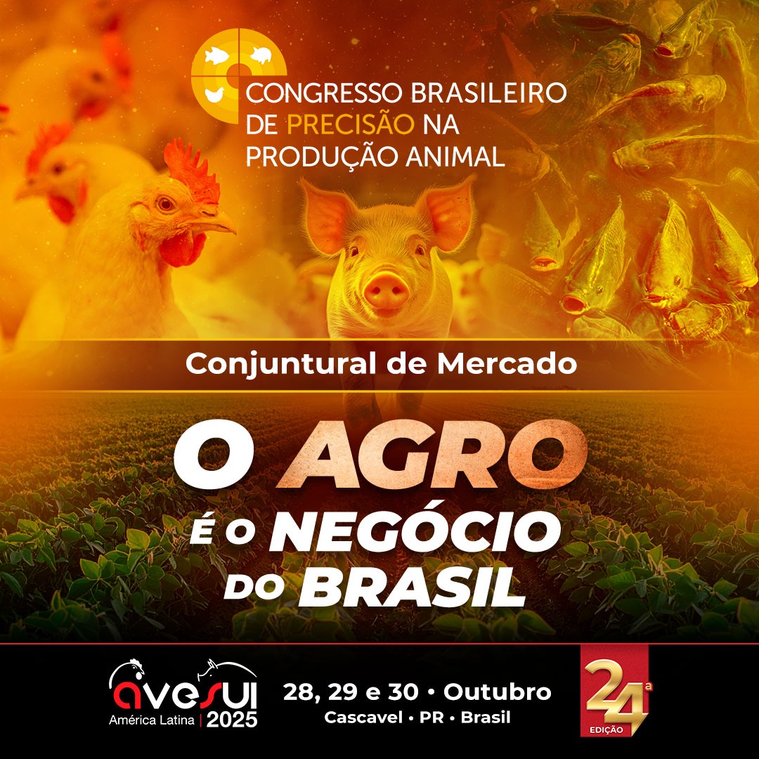 Líderes do agro brasileiro se reúnem na AveSui 2025 para debater cenário político, econômico e tendências de produção animal