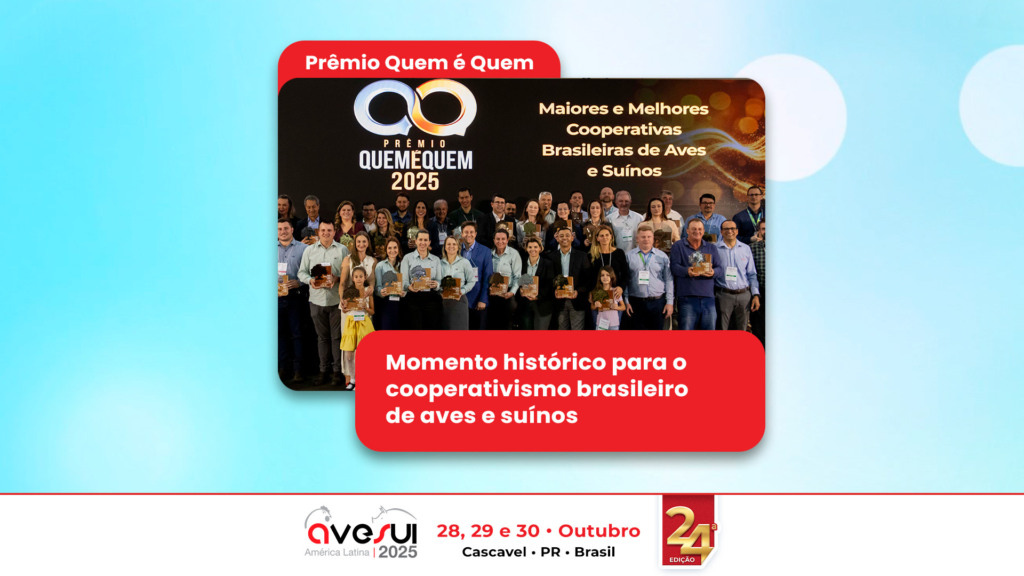 Prêmio Quem é Quem 2025: marca momento histórico para o cooperativismo brasileiro de aves e suínos Prêmio Quem é Quem 2025: marca momento histórico para o cooperativismo brasileiro de aves e suínos