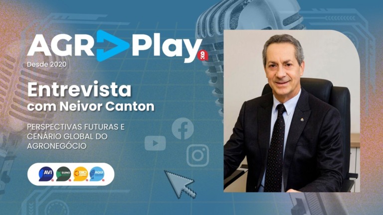 Neivor Canton aborda estratégias e perspectivas para o agronegócio com exclusividade em novo episódio do AgrPlay